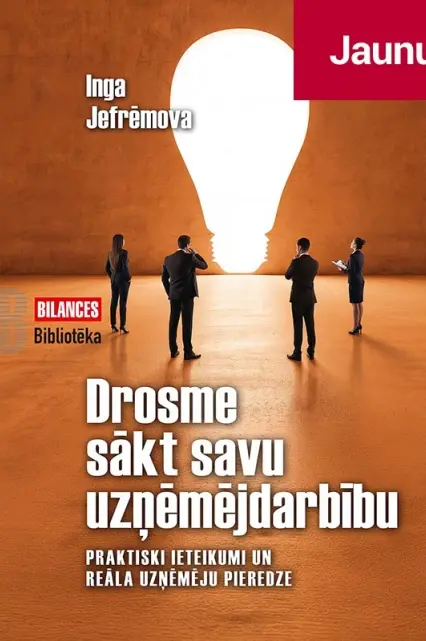 DROSME SĀKT SAVU UZŅĒMĒJDARĪBU