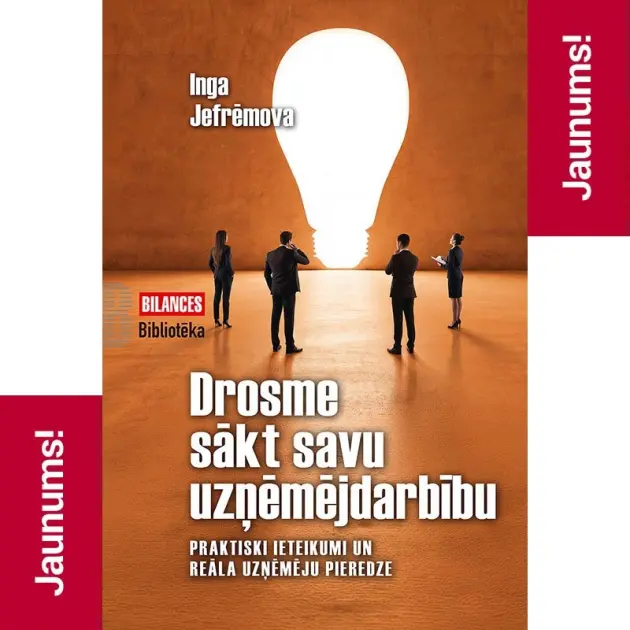 DROSME SĀKT SAVU UZŅĒMĒJDARĪBU