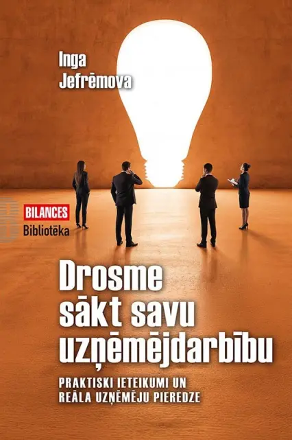 DROSME SĀKT SAVU UZŅĒMĒJDARĪBU
