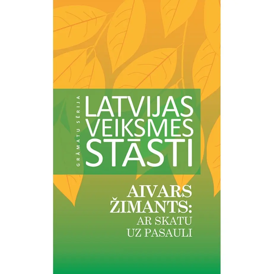 AIVARS ŽIMANTS: AR SKATU UZ PASAULI