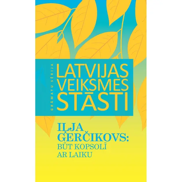 IĻJA GERČIKOVS: BŪT KOPSOLĪ AR LAIKU