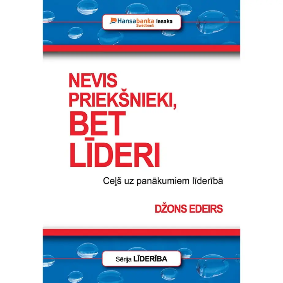 NEVIS PRIEKŠNIEKI, BET LĪDERI