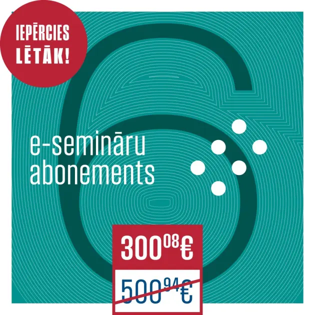 Iepērcies lētāk! 6 e-semināru abonements