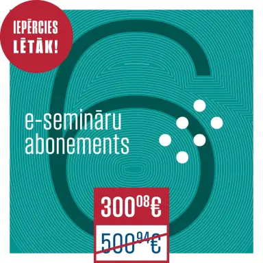 Iepērcies lētāk! 6 e-semināru abonements