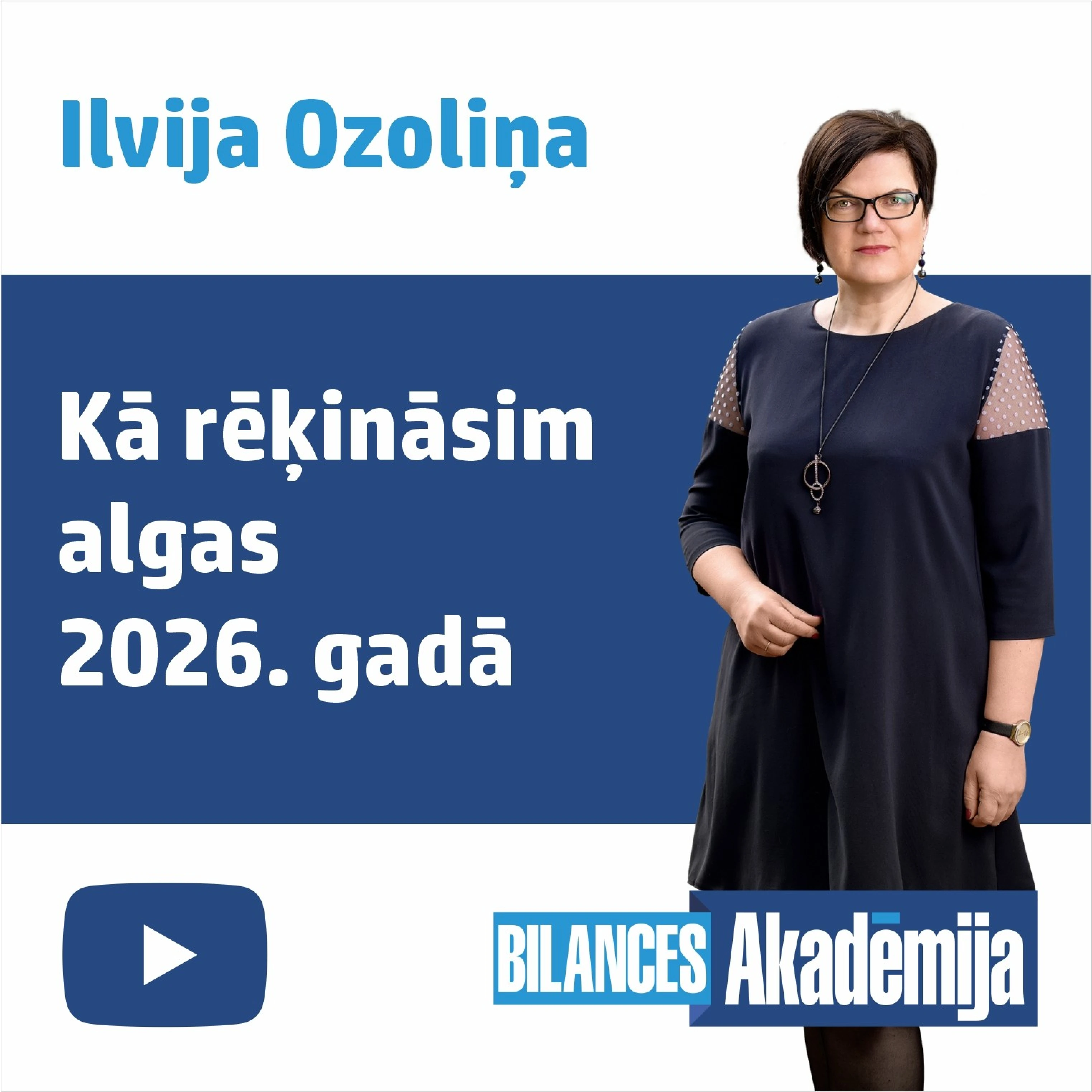 Kā rēķināsim algas 2026.gadā. Vienkārši par sarežģīto! E-semināra videoieraksts 