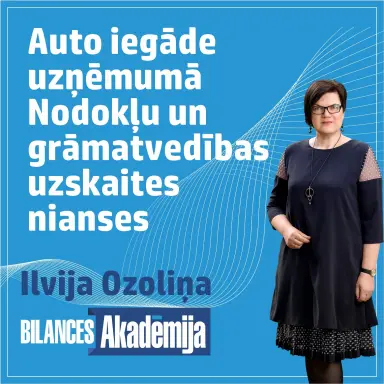 Auto iegāde uzņēmumā.  Nodokļu un grāmatvedības uzskaites nianses. Nodokļu riski. E-seminārs