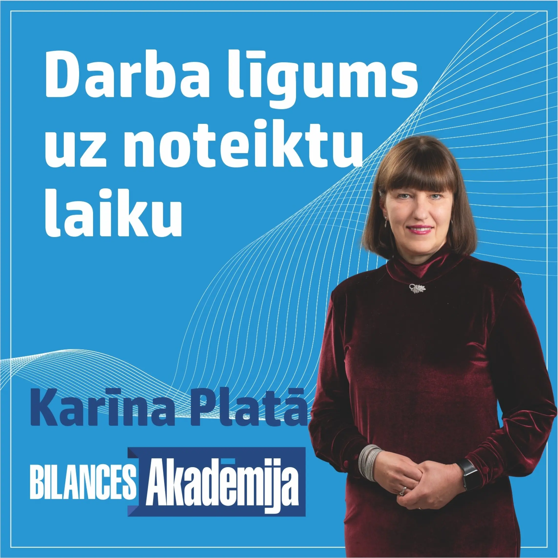 Darba līgums uz noteiktu laiku. Pamatojumi. Termiņi. Pagarinājuma iespējas. 26.03.2026. e-seminārs 
