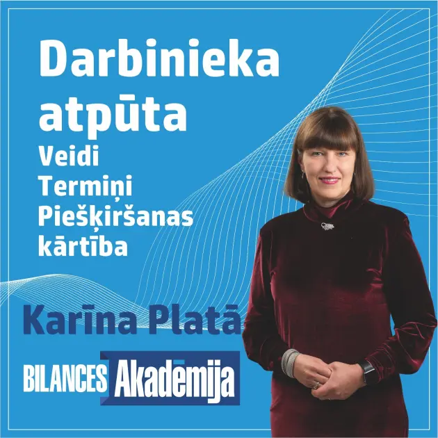Darbinieka atpūta. Veidi. Termiņi. Piešķiršanas kārtība. Darbinieka īpašās tiesības. 21.04.2026. e-seminārs 