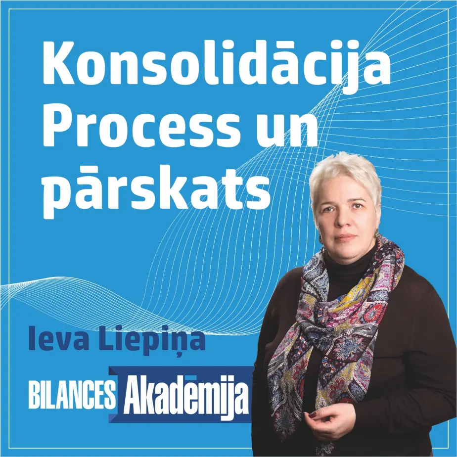 Konsolidācijas process un konsolidētā finanšu pārskata sagatavošana. E-seminārs