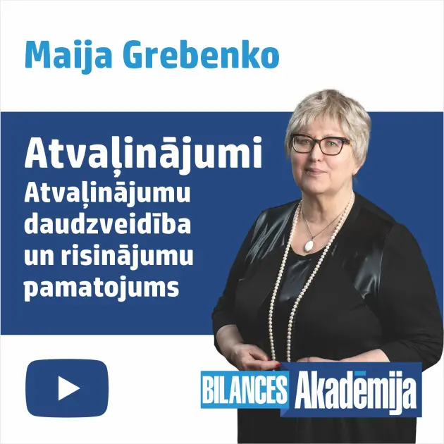 Atvaļinājumi. Atvaļinājumu daudzveidība un risinājumu pamatojums. E-semināra videoieraksts 
