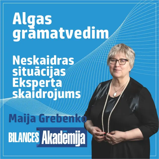 Algas grāmatvedim. Neskaidras situācijas un jautājumi. Eksperta skaidrojums. 13.05.2026. e-seminārs 
