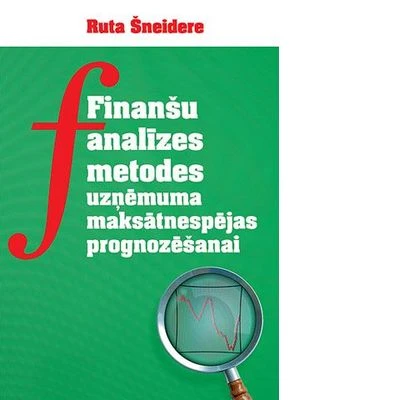 Iegādājieties grāmatu ar atlaidi: FINANŠU ANALĪZES METODES UZŅĒMUMA MAKSĀTNESPĒJAS PROGNOZĒŠANAI