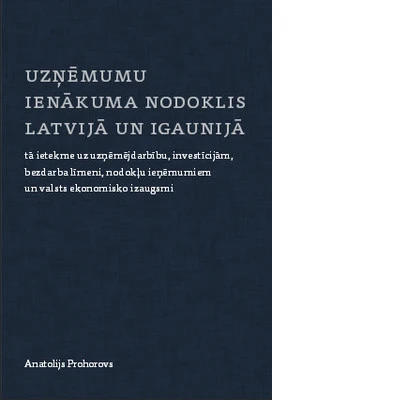 Monogrāfijā izdots pētījums par UIN ietekmi Latvijā un Igaunijā