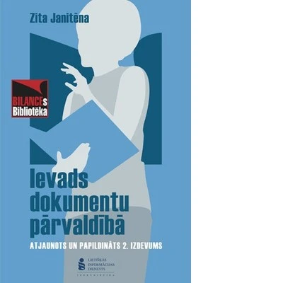 Pārdošanā vēl pieejams atjaunots un papildināts grāmatas "Ievads dokumentu pārvaldībā" izdevums