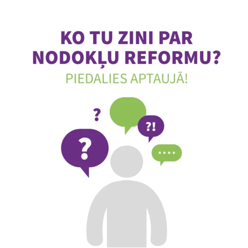 Aicina iesaistīties aptaujā par iedzīvotāju attieksmi un izpratni par nodokļu reformu
