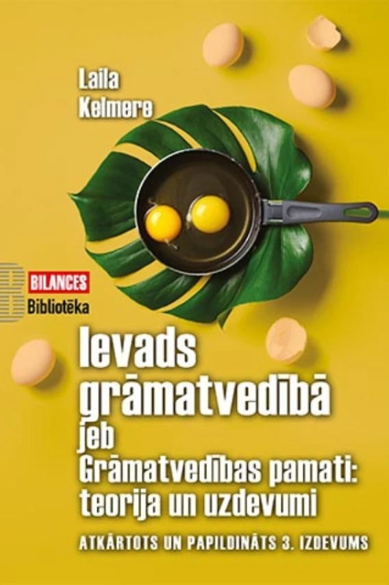 IEVADS GRĀMATVEDĪBĀ JEB GRĀMATVEDĪBAS PAMATI: TEORIJA UN UZDEVUMI