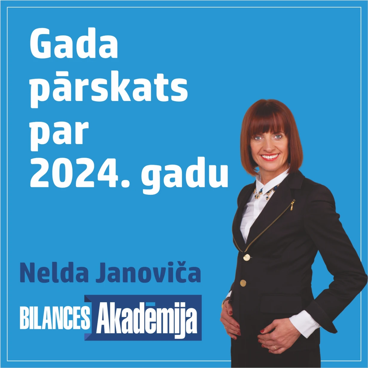 Gada pārskats 2024. 30.01.2025. e-seminārs
