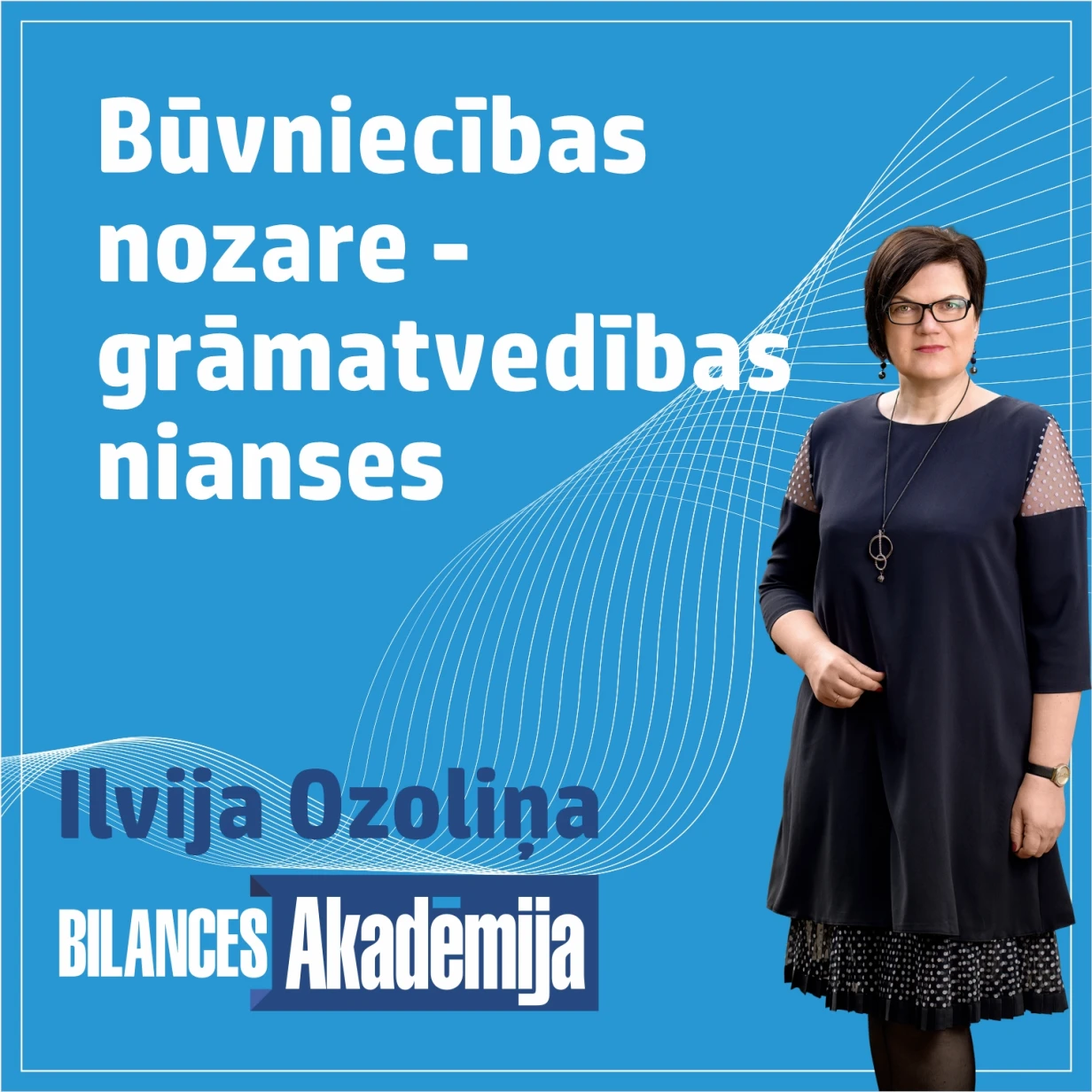 Būvniecības nozare – grāmatvedības nianses. 21.05.2025. E-seminārs