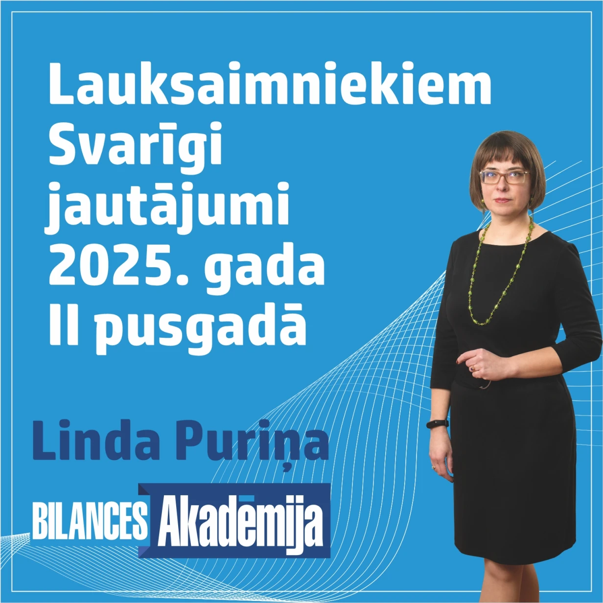Lauksaimniekiem. Svarīgi jautājumi 2025. gada otrajā pusgadā. 24.09.2025. e-seminārs