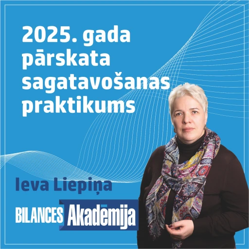 Gada pārskats. 2025. gada pārskata sagatavošanas praktikums. 23.01.2026. e-seminārs