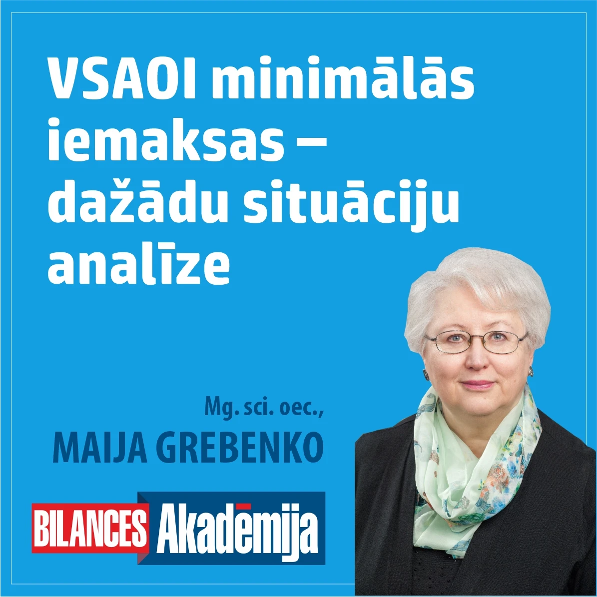 24.08.2021. E-seminārs: "VSAOI minimālās iemaksas – dažādu situāciju analīze!"