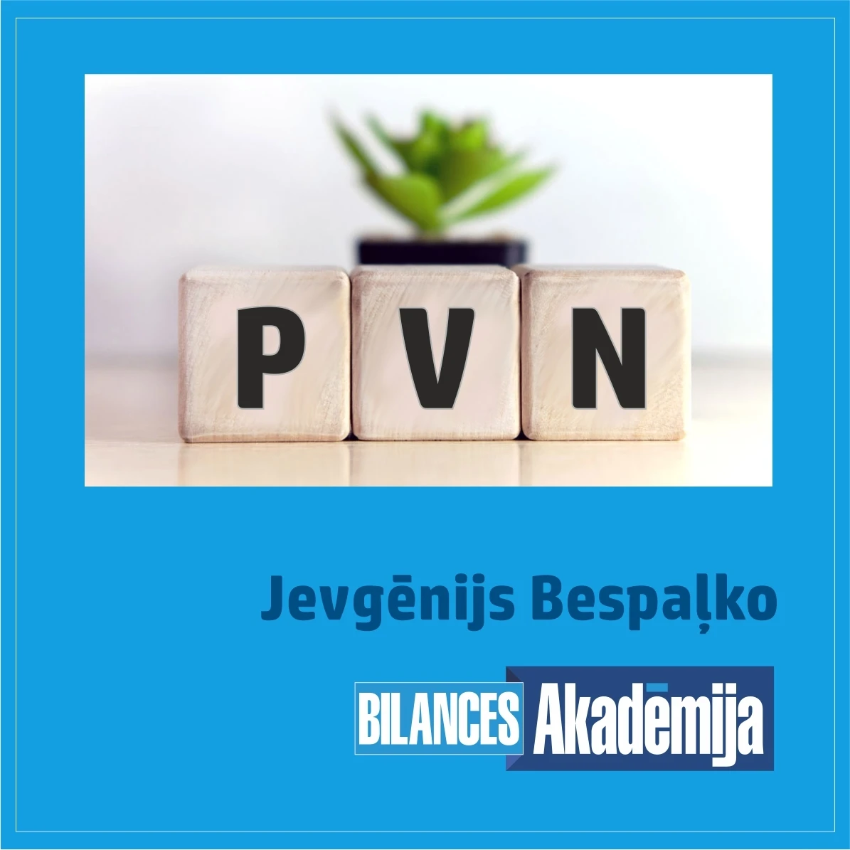 19.05.2022. seminārs: "Aktuālie jautājumi PVN piemērošanā. Pakalpojumu sniegšanas un preču piegādes vieta"