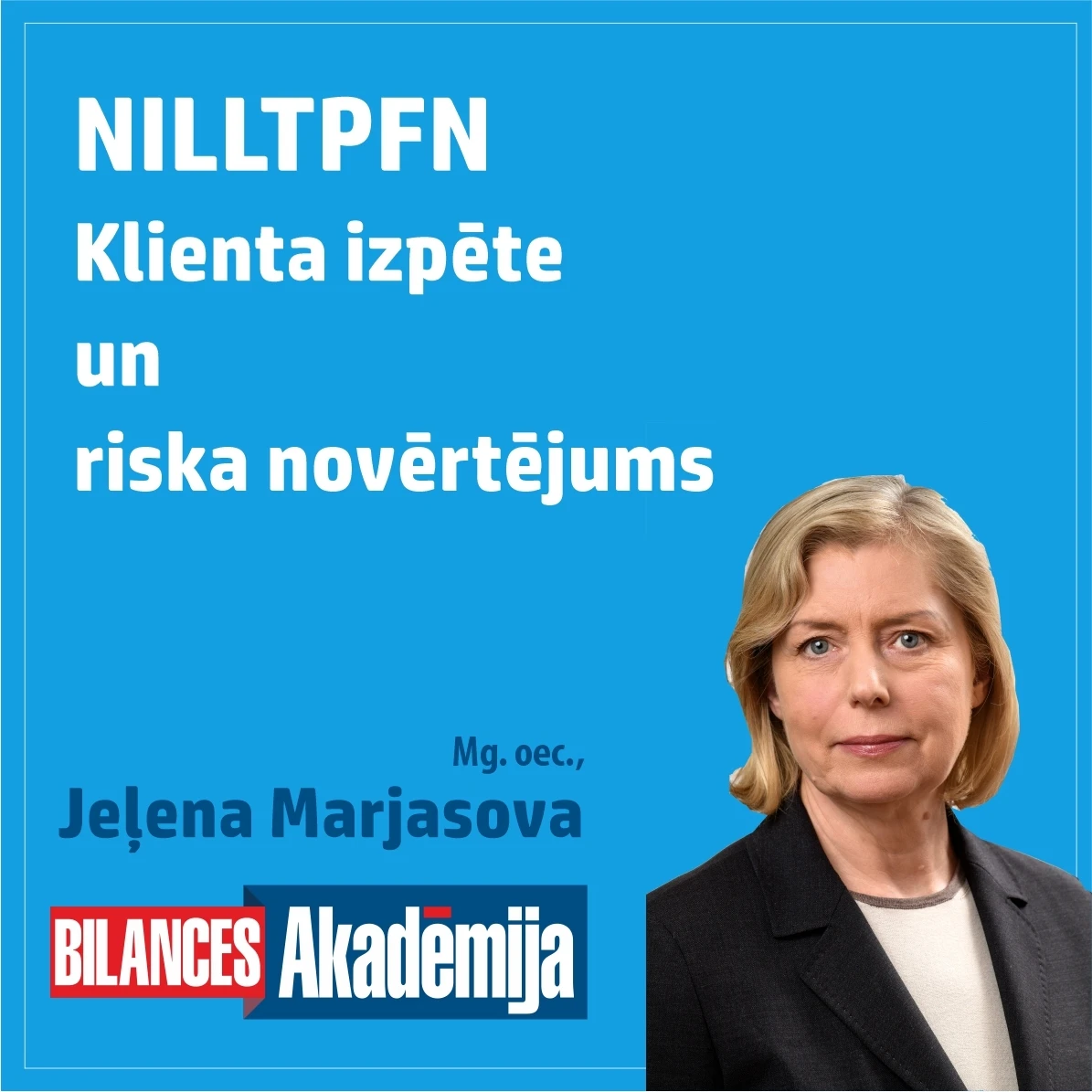 11.02.2022. E-seminārs: "Klienta izpēte un riska novērtējums.”
