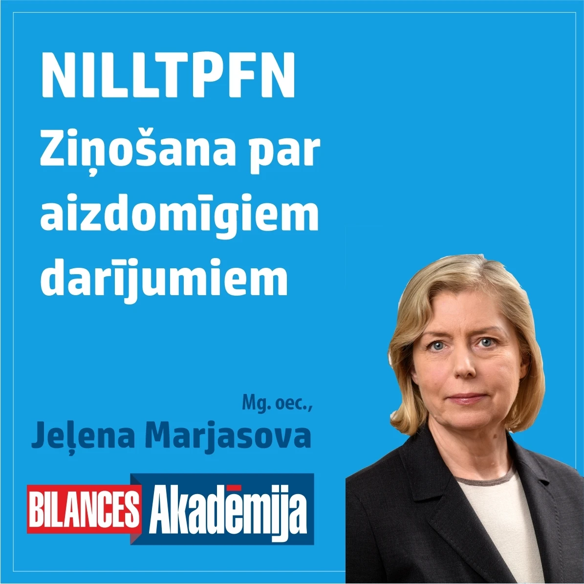 18.02.2022. E-seminārs: "Klienta padziļināta izpēte un darījumu uzraudzība. Ziņošana par aizdomīgiem darījumiem.”