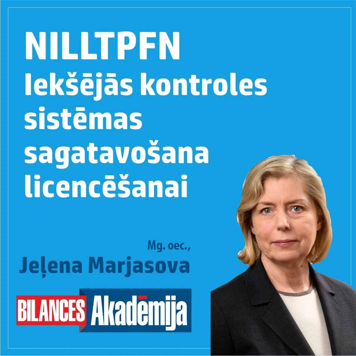 25.02.2022. E-seminārs: "Iekšējās kontroles sistēmas sagatavošana licencēšanai”