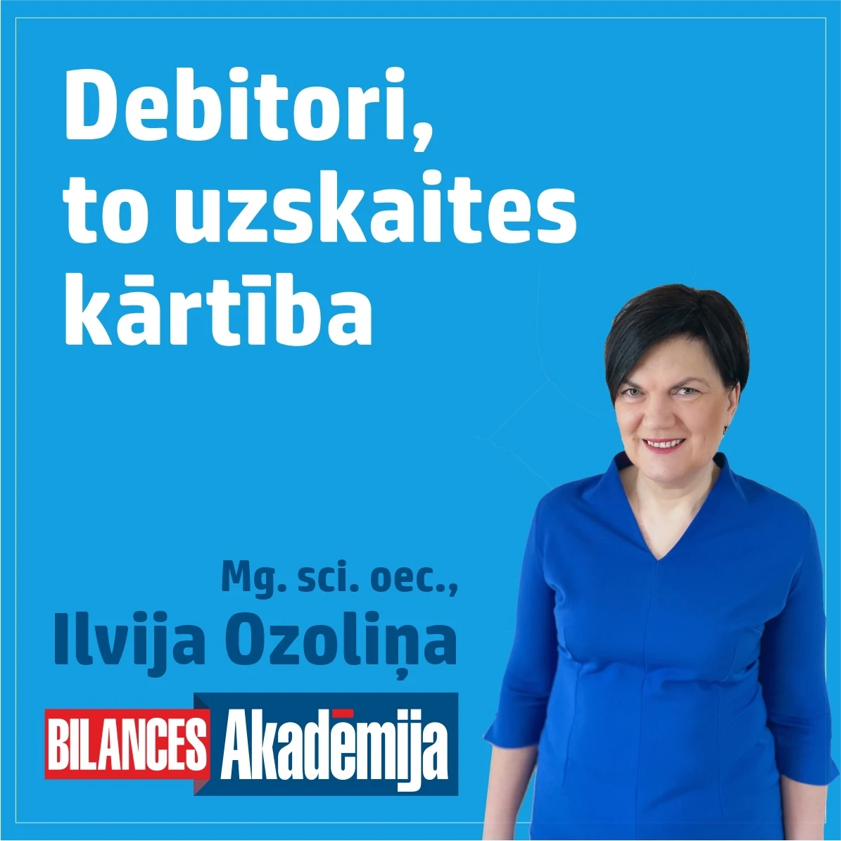 22.03.2022. E-seminārs: "Debitori un to uzskaites kārtība. Nodokļu riski šaubīgo un bezcerīgo debitoru atzīšanā, uzkrājumu veidošanā vai norakstīšanā"