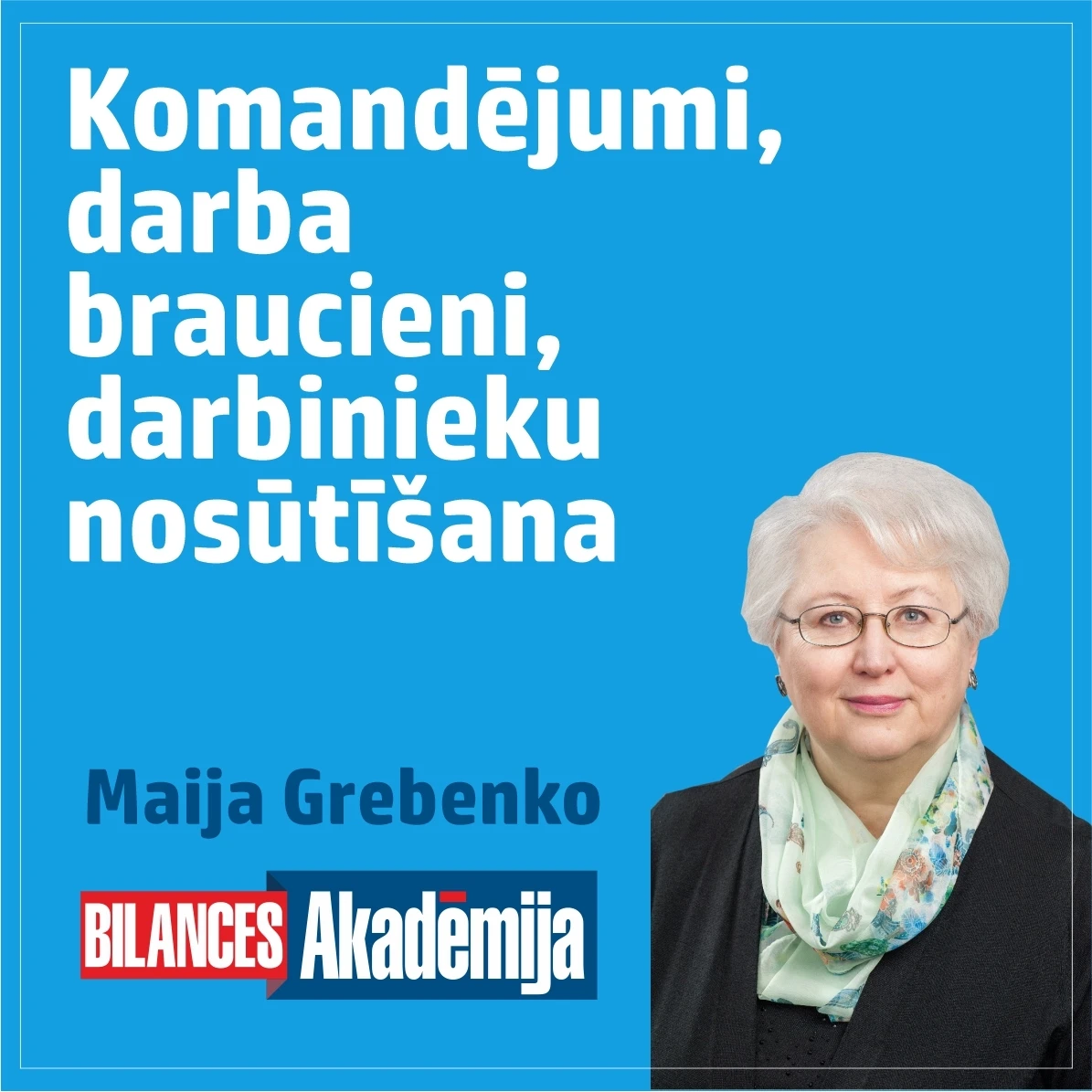 12.04.2022. E-seminārs: "Komandējumi, darba braucieni, darbinieku nosūtīšana (t.sk. grozījumi Darba likumā)"