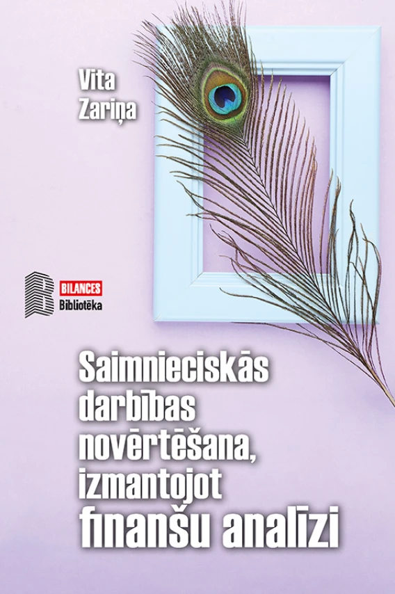 SAIMNIECISKĀS DARBĪBAS NOVĒRTĒŠANA, IZMANTOJOT FINANŠU ANALĪZI