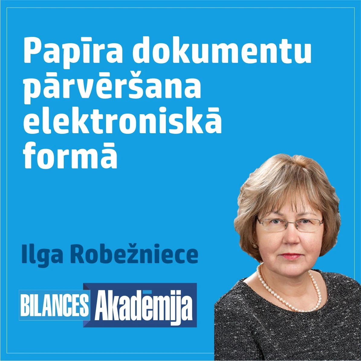 24.02.2023. E-seminārs: “Elektronisko dokumentu pārvaldība. Papīra dokumentu pārvēršana elektroniskā formā”