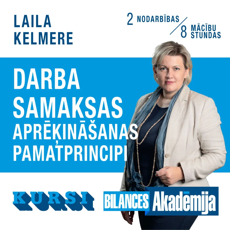 Kursi “Darba samaksas aprēķināšanas pamatprincipi” interneta tiešraidē (19.12.2023. un 20.12.2023.)