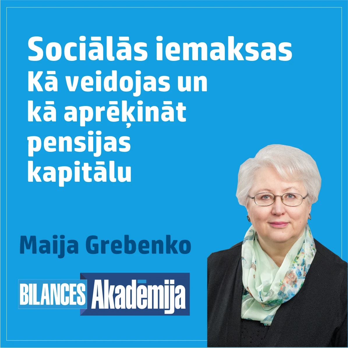 19.01.2024. e-seminārs: “Sociālās apdrošināšanas sistēma. Kā veidojas un kā aprēķināt pensijas kapitālu. Būtiskas nianses, kas jāņem vērā!”