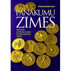 PANĀKUMU ZĪMES. Biznesa astroloģijas ievērojamais spēks