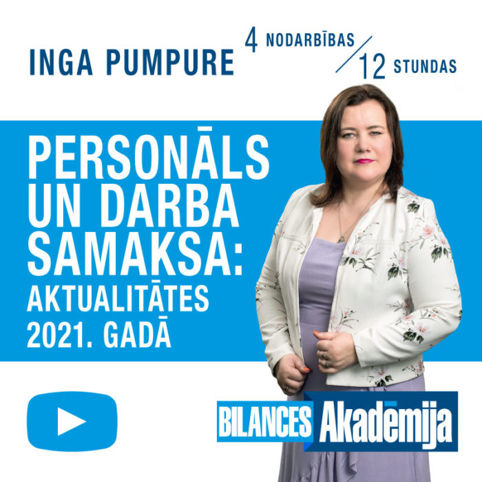 Personāls un darba samaksa: Aktualitātes 2021. gadā - kursu videoieraksts