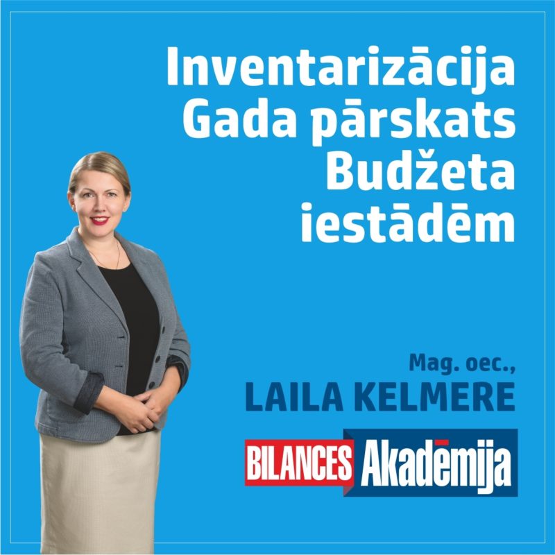 05.11.2021.  E-seminārs: "Budžeta iestādēm. Inventarizācija. Gada pārskata sagatavošanas pamatprincipi. Aktuālie grozījumi noteikumos!"