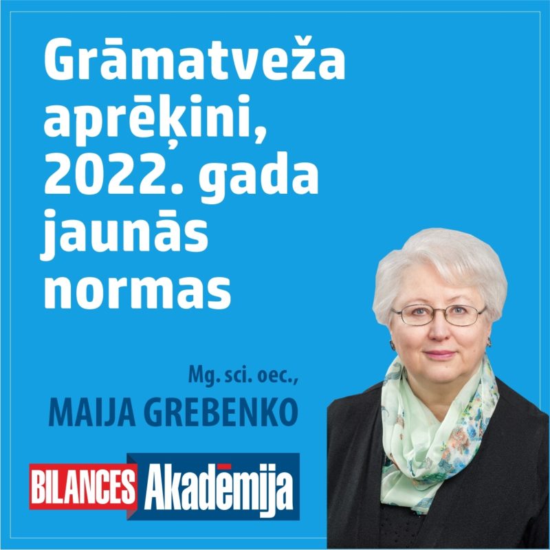 25.01.2022. E-seminārs: "Kas jāzina algas grāmatvedim par 2022. gada aprēķiniem (iepriekšējās un jaunās normas)"
