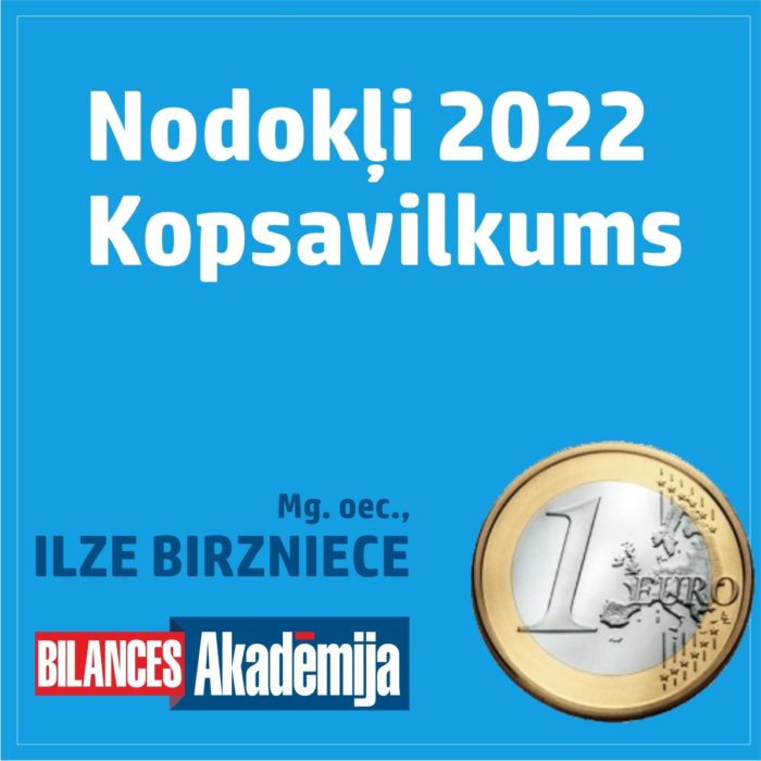 18.01.2022. E-seminārs: Kopsavilkums. Nodokļu aktualitātes 2022. gadam