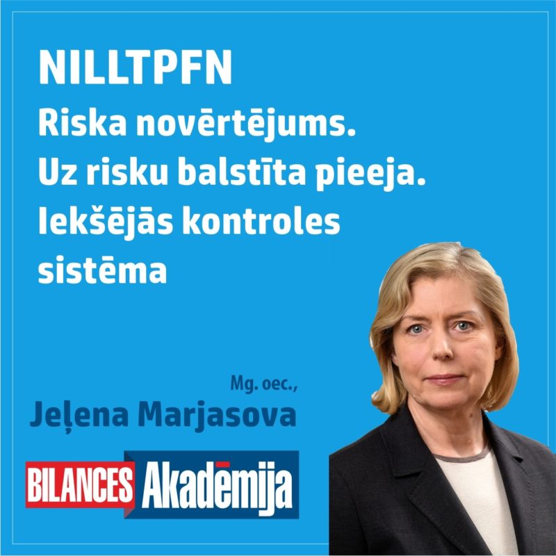 04.02.2022. E-seminārs: "Riska novērtējums. Uz risku balstīta pieeja (risk – based approach). Iekšējās kontroles sistēma – IKS”