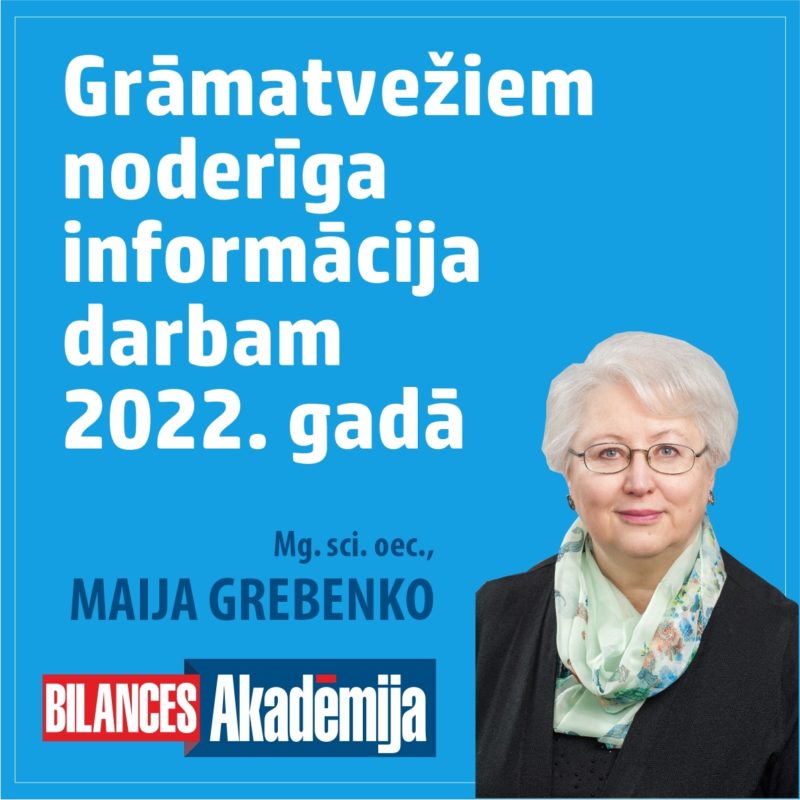 15.02.2022. E-seminārs: "Grāmatvežiem noderīga informācija darbam 2022. gadā"