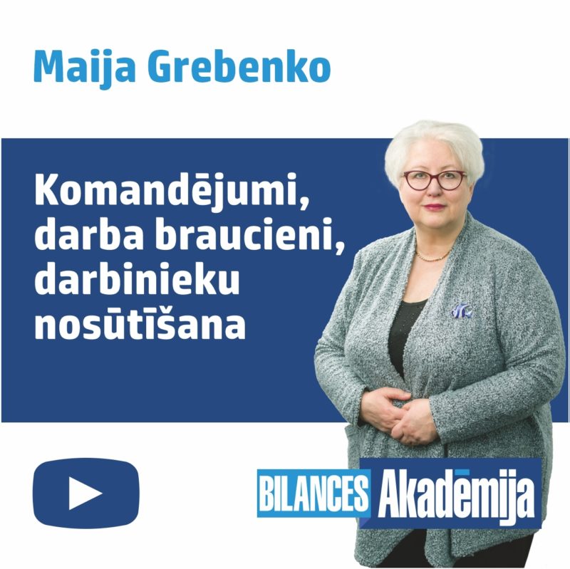 Komandējumi, darba braucieni, darbinieku nosūtīšana – e-semināra videoieraksts