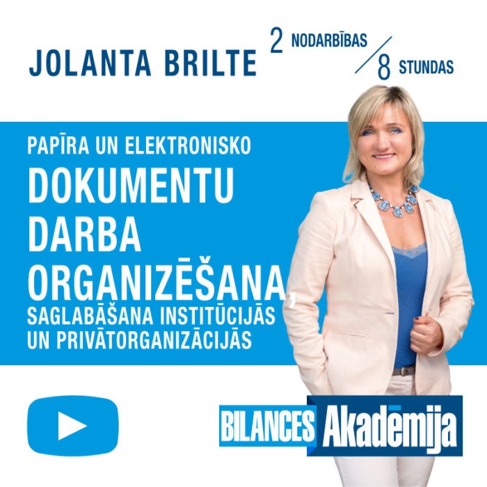 Papīra un elektronisko dokumentu darba organizēšana, saglabāšana institūcijās un privātorganizācijās - kursu videoieraksts