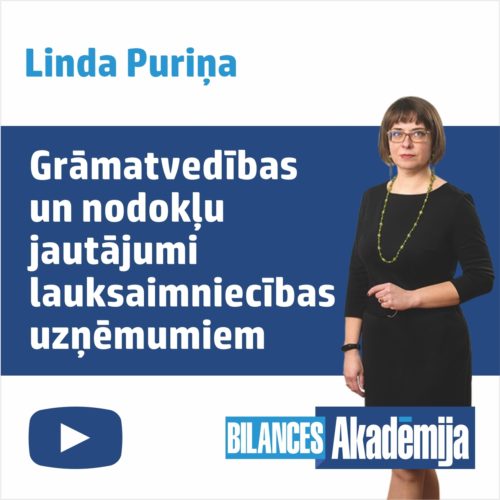 Grāmatvedības un nodokļu jautājumi lauksaimniecības uzņēmumiem, 24.01.2023. – e-semināra videoieraksts