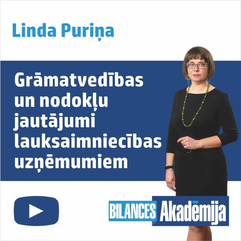 Grāmatvedības un nodokļu jautājumi lauksaimniecības uzņēmumiem, 24.01.2023. – e-semināra videoieraksts