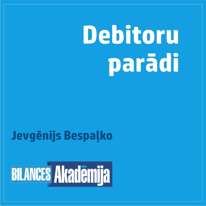 28.03.2023. E-seminārs: “Debitoru parādi. Nodokļu piemērošana”