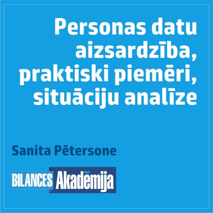 28.04.2023. E-seminārs: “Personas datu aizsardzība, praktiski piemēri, situāciju analīze. Ko mācīties no citu pieļautajām kļūdām?”
