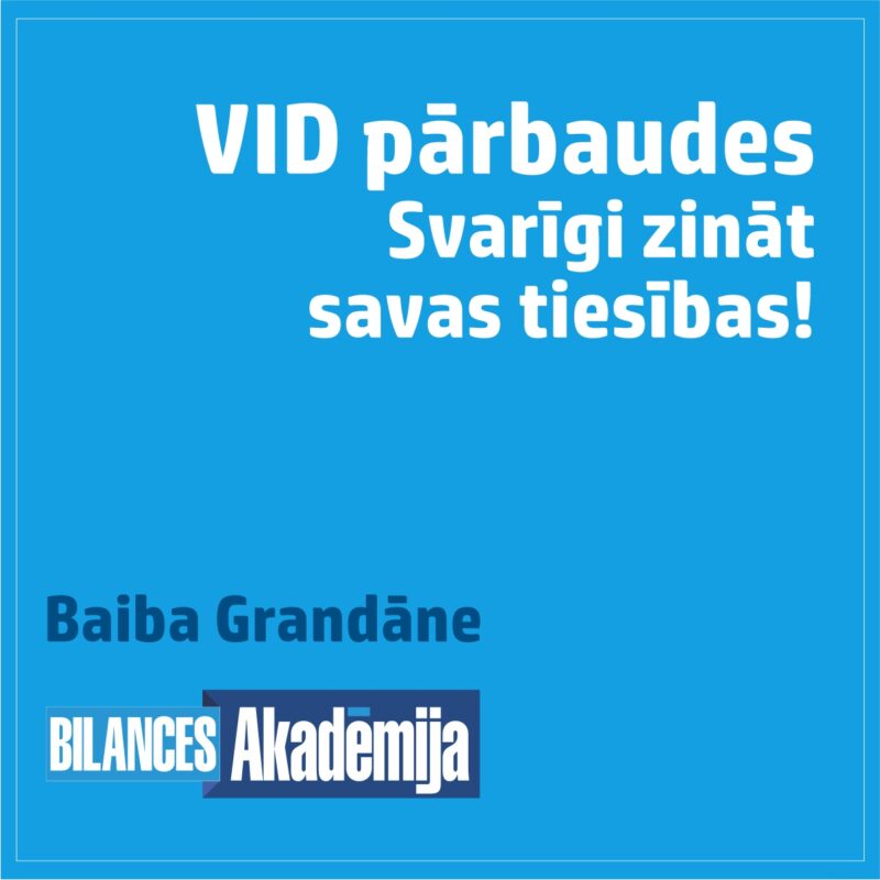 22.08.2023. E-seminārs: “Aktualitātes Valsts ieņēmumu dienesta uzraudzībā un kontrolē”