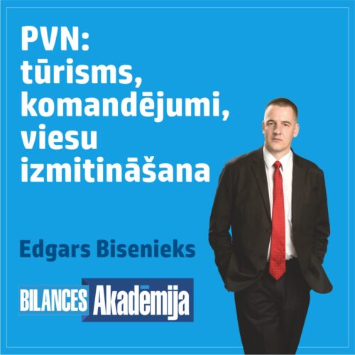 PVN jautājumi, kas saistīti ar tūrismu, došanos komandējumos uz ārvalstīm, viesu izmitināšanu un citiem pakalpojumiem. 30.05.2025. e-seminārs